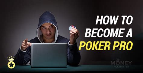 make money online poker|Become a Poker Pro in 8 Steps (2024) .